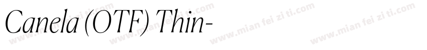 Canela (OTF) Thin字体转换